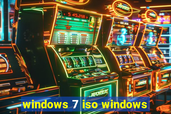 windows 7 iso windows